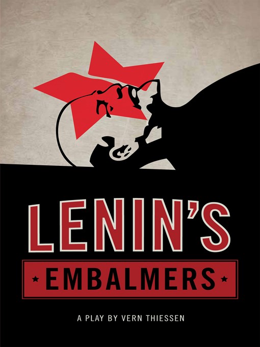 Title details for Lenin's Embalmers by Vern Thiessen - Available